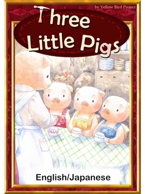 cover image of Three Little Pigs　【English/Japanese versions】